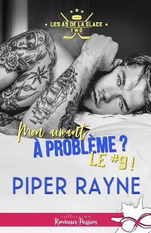 Piper Rayne - Les As de la glace, Tome 2 : Mon aimant à problème ? Le #9 !